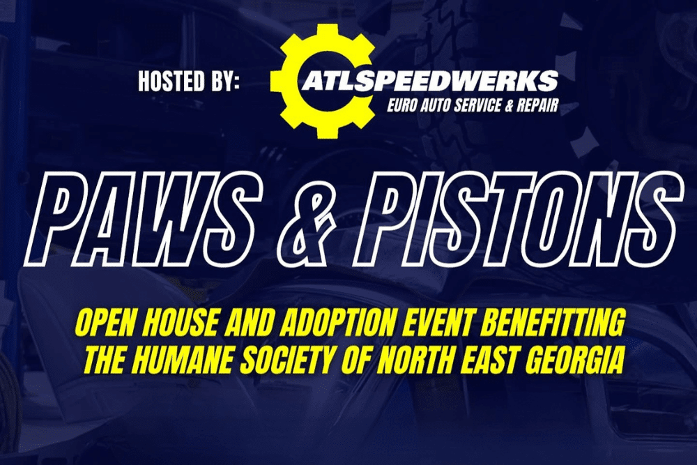 Paws & Pistons Event in Gainesville, GA by Atlanta Speedwerks. Image of a promotional graphic announcing an open house and pet adoption event benefiting the Humane Society of Northeast Georgia.